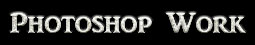 Photoshop Work Subhead